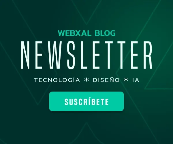 Suscríbete a nuestro newsletter para recibir las últimas novedades que WebXal tiene apra ti